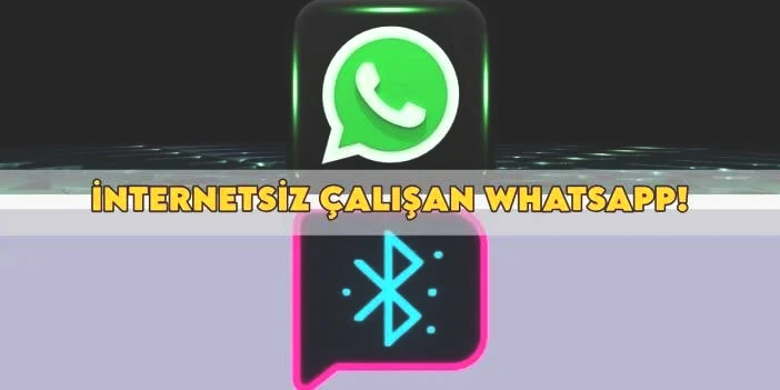 İnternetsiz çalışan 'WhatsApp'! WhatsApp'ın rakibi "Bitchat" resmen duyuruldu!